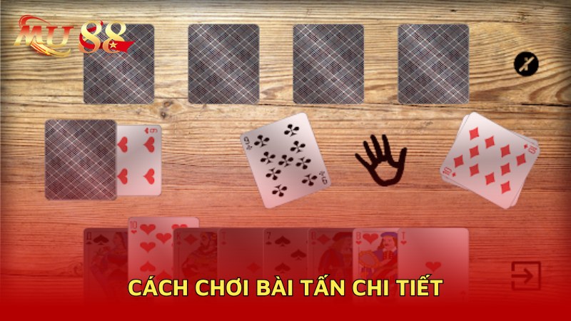 Cách chơi bài Tấn chi tiết 