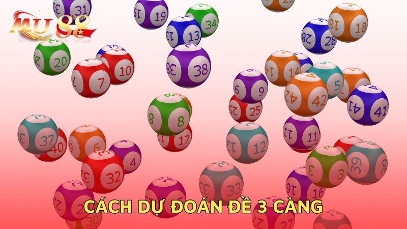 Cách dự đoán 3 càng