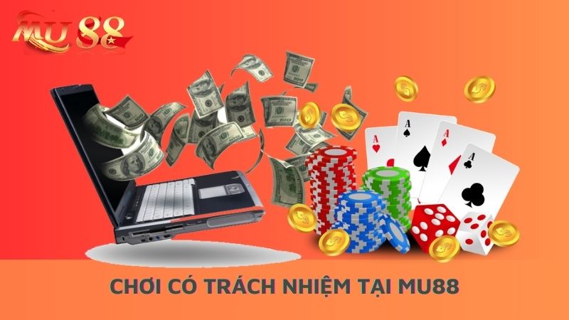 Chơi có trách nhiệm tại Mu88