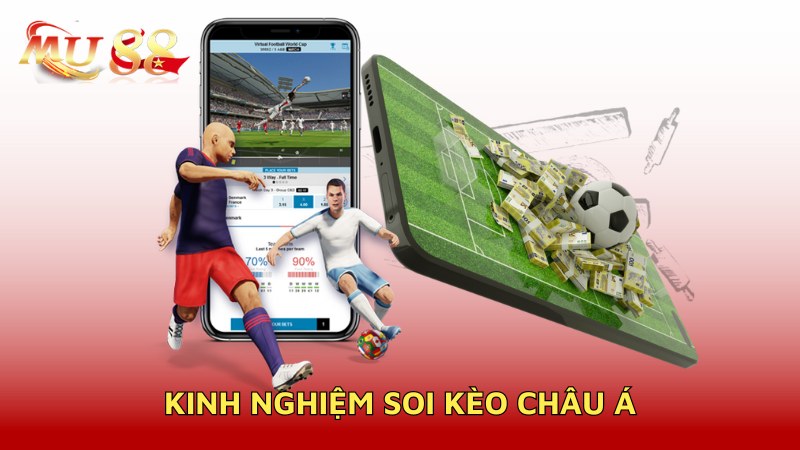 Kinh nghiệm soi kèo trăm trận trăm thắng