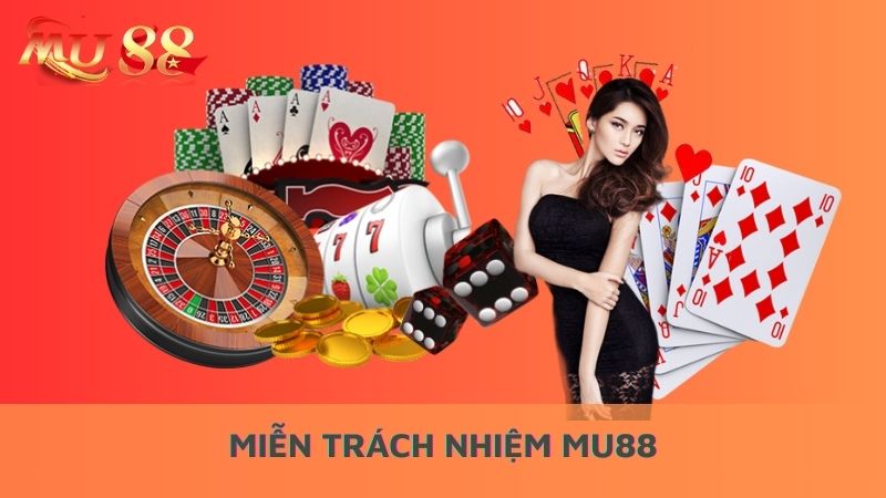 Miễn trách nhiệm Mu88